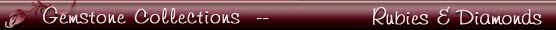 The Rubies & Diamonds Collection